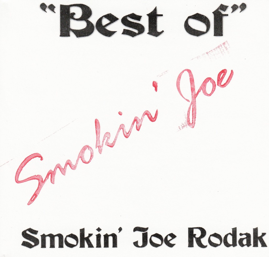 Smokin’ Joe Rodak – Best of